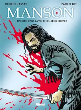 Couverture du produit · Manson - Tome 01: Un jour dans la vie d'Eduardo Chavez