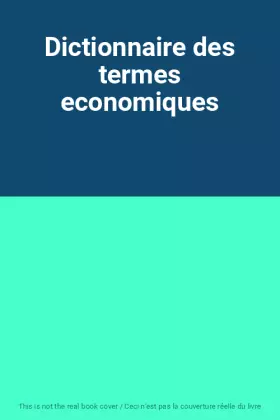 Couverture du produit · Dictionnaire des termes economiques