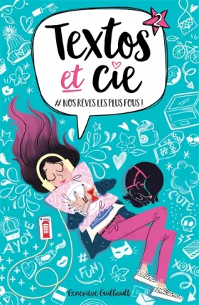 Couverture du produit · Textos et Cie T02: Nos rêves les plus fous