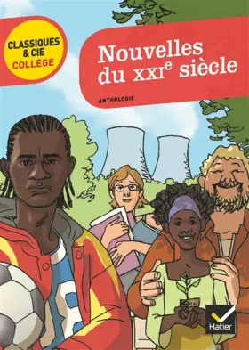 Couverture du produit · Nouvelles du XXIe siècle: huit nouvelles sur le monde contemporain