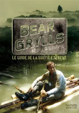 Couverture du produit · Guide de survie de Bear Grylls