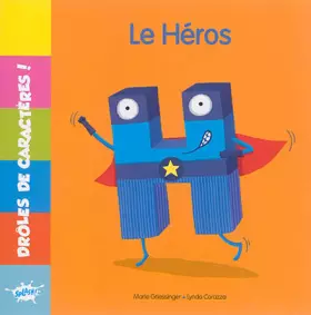 Couverture du produit · Drôles de caractères - H Le héros