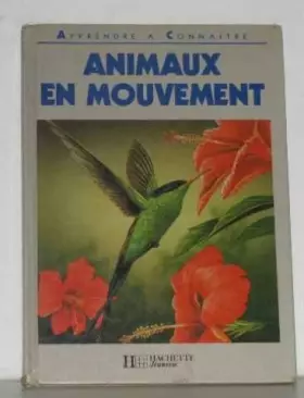 Couverture du produit · Animaux en mouvement (Apprendre à connaître)