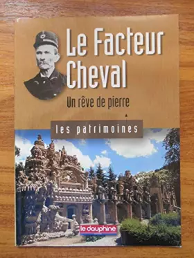 Couverture du produit · Le Facteur Cheval: Un rêve de pierre