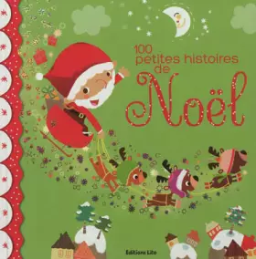 Couverture du produit · 100 Petites Histoires : 100 Histoires de Noël - Dès 5 ans