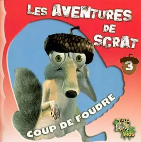 Couverture du produit · Les aventures de Scrat, Tome 3 : Coup de foudre
