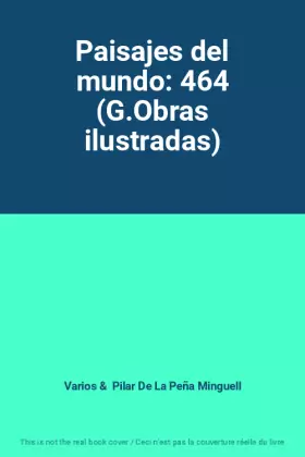 Couverture du produit · Paisajes del mundo: 464 (G.Obras ilustradas)