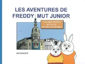 Couverture du produit · Freddy Mut Junior - Les deux femmes de ma vie : ma mère et ma sœur