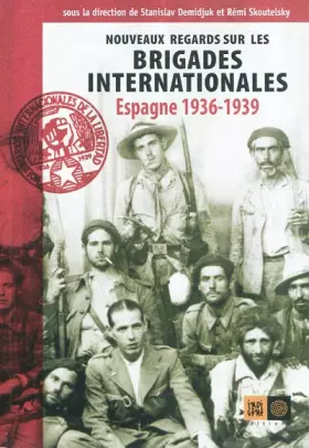 Couverture du produit · Nouveaux regards sur les brigades internationales: Espagne 1936-39