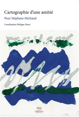 Couverture du produit · Cartographie d'une amitié : Pour Stéphane Michaud