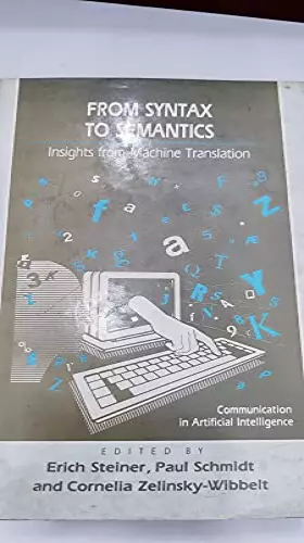 Couverture du produit · From Syntax to Semantics: Insights from Machine Translation (Communication in Artificial Intelligence Series)