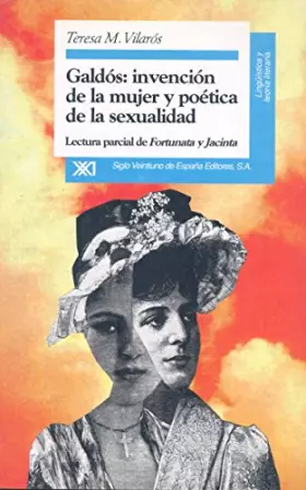 Couverture du produit · Galdós: Invención de la mujer y poética de la sexualidad. Lectura parcial de "Fortunata y Jacinta"