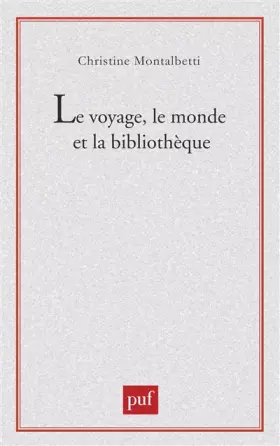 Couverture du produit · Le voyage, le monde et la bibliothèque