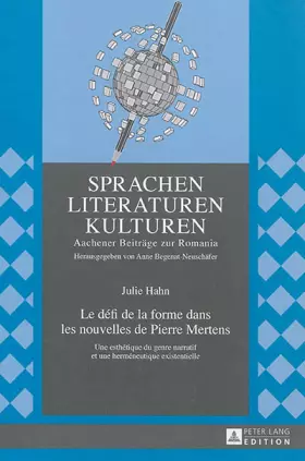 Couverture du produit · Le défi de la forme dans les nouvelles de Pierre Mertens: Une esthétique du genre narratif et une herméneutique existentielle (