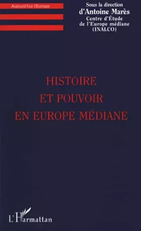 Couverture du produit · Histoire et pouvoir en Europe médiane