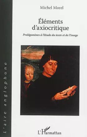 Couverture du produit · Éléments d'axiocritique: Prolégomènes à l'étude du texte et de l'image