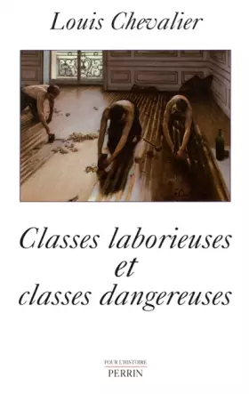 Couverture du produit · Classes laborieuses et classes dangereuses