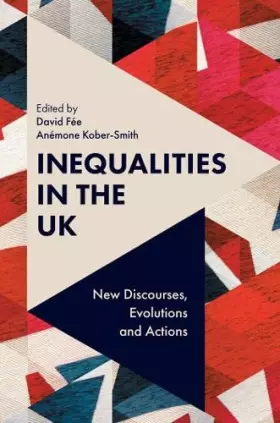 Couverture du produit · Inequalities in the Uk: New Discourses, Evolutions and Actions