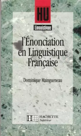 Couverture du produit · L'énonciation en linguistique française : Embrayeurs, temps, discours rapporté