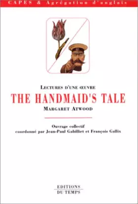 Couverture du produit · Lectures d'une oeuvre : The Handmaid's Tale de Margaret Atwood