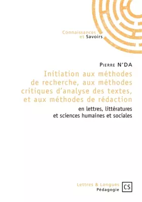Couverture du produit · Initiation aux méthodes de recherche, aux méthodes critiques d'analyse des textes, et aux méthodes de rédaction en lettres, lit