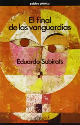 Couverture du produit · El Final De Las Vanguardias (TEORÍA E Hª DE LAS ARTES)
