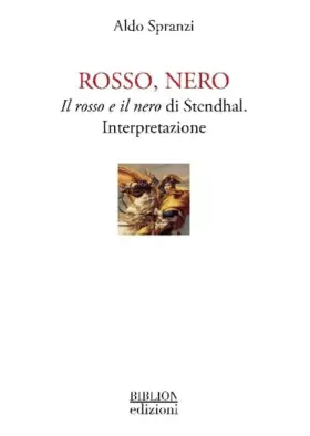 Couverture du produit · Rosso, nero. Il rosso e il nero di Stendhal. Interpretazione