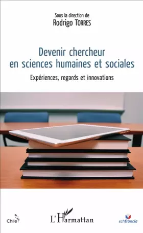 Couverture du produit · Devenir chercheur en sciences humaines et sociales: Expériences, regards et innovations