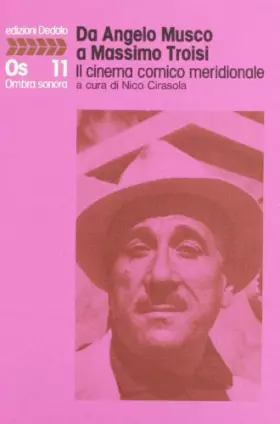 Couverture du produit · Da Angelo Musco a Massimo Troisi. Il cinema comico meridionale