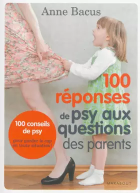 Couverture du produit · 100 REPONSES DE PSY AUX QUESTIONS DES PARENTS