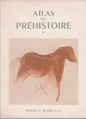 Couverture du produit · H. Alimen,... Atlas de préhistoire : . Vol. 1. Stations préhistoriques, méthodes en préhistoire, chronologie, matières première