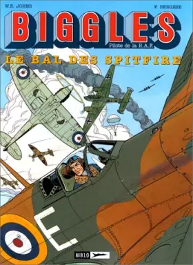 Couverture du produit · Biggles, tome 3 : Le Bal des Spitfire