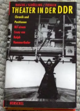 Couverture du produit · Theater in der DDR: Chronik und Positionen