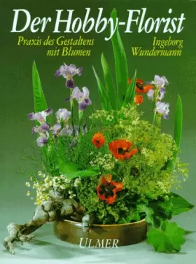Couverture du produit · Der Hobby-Florist: Praxis des Gestaltens mit Blumen