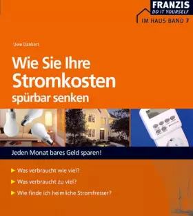 Couverture du produit · Wie Sie Ihre Stromkosten spürbar senken: Den Stromdieben auf der Spur (DO IT!)