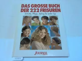 Couverture du produit · Das grosse Buch der 222 Frisuren. Journal für die Frau. Schnitt, Pflege, Styling für jeden Typ