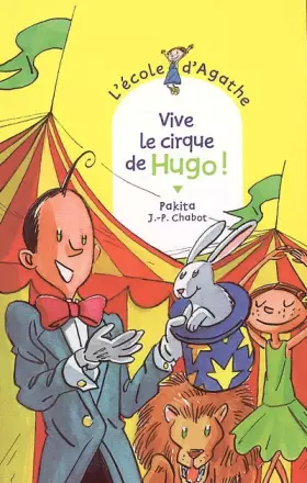 Couverture du produit · L'Ecole d'Agathe, Tome 42 : Vive le cirque de Hugo !