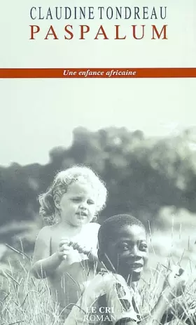Couverture du produit · Paspalum. Une Enfance Africaine