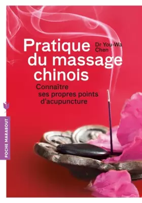 Couverture du produit · Pratique du massage chinois: Connaître ses propres points d'acupuncture