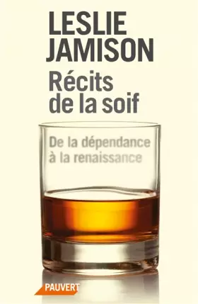 Couverture du produit · Récits de la soif: De la dépendance à la renaissance