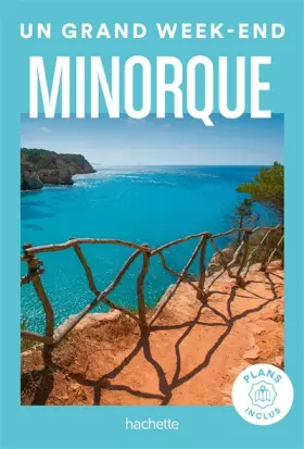 Couverture du produit · Minorque Guide Un Grand Week-end