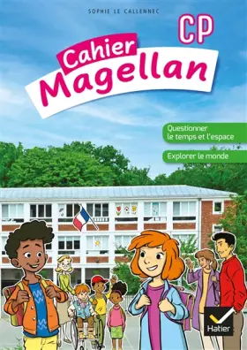 Couverture du produit · Magellan Questionner le temps et l'espace CP - Ed. 2022 - cahier de l'élève