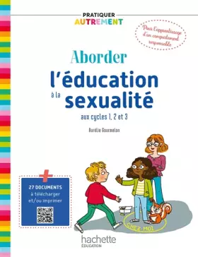 Couverture du produit · Pratiquer autrement - Aborder l'éducation à la sexualité aux cycles 1, 2 et 3 - Ed. 2023