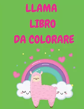 Couverture du produit · Llama libro da colorare: Libro da colorare divertente per ragazzi, ragazze - Llama carino per bambini di età 2-4, 4-8 - Grande