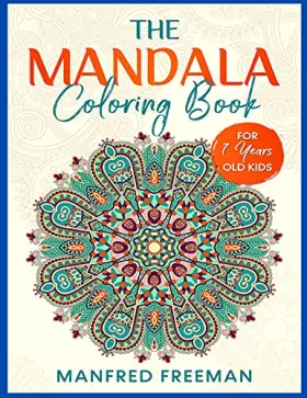 Couverture du produit · The Mandala Coloring Book: For 7 Years old Kids