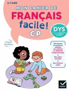 Couverture du produit · Mon cahier de Français facile DYS ! CP - 6 ans: Adapté aux enfants DYS ou en difficulté d'apprentissage