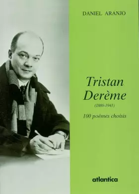 Couverture du produit · Tristan Derème (1889-1941) : 100 poèmes choisis