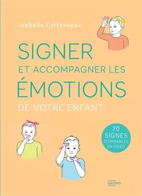 Couverture du produit · Signer et accompagner les émotions de votre enfant