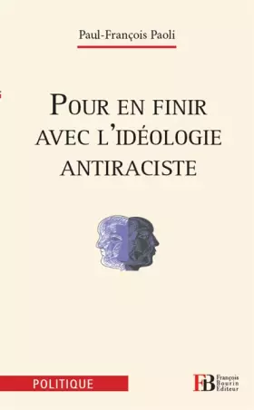 Couverture du produit · Pour en finir avec l'idéologie antiraciste