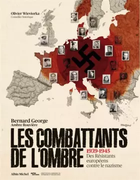 Couverture du produit · Les Combattants de l'ombre: 1939-1945 Des Résistants eurpéens contre le nazisme